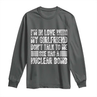I'm In Love With My Girlfriend Long Sleeve Shirt Don't Talk to Me - Wonder Print Shop