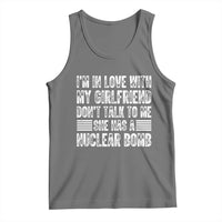 I'm In Love With My Girlfriend Tank Top Don't Talk to Me - Wonder Print Shop
