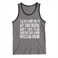 I'm In Love With My Girlfriend Tank Top Don't Talk to Me - Wonder Print Shop