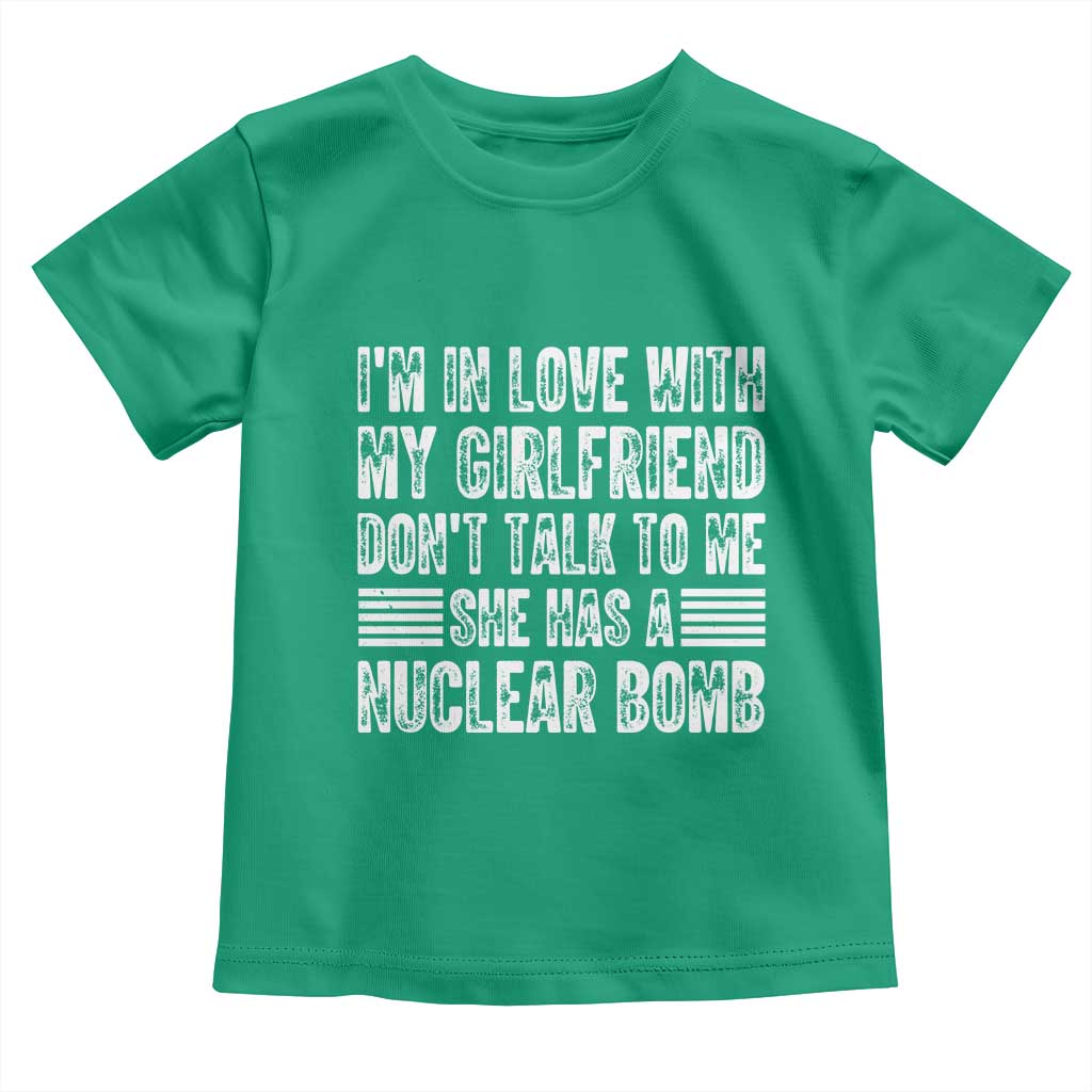 I'm In Love With My Girlfriend Toddler T Shirt Don't Talk to Me - Wonder Print Shop