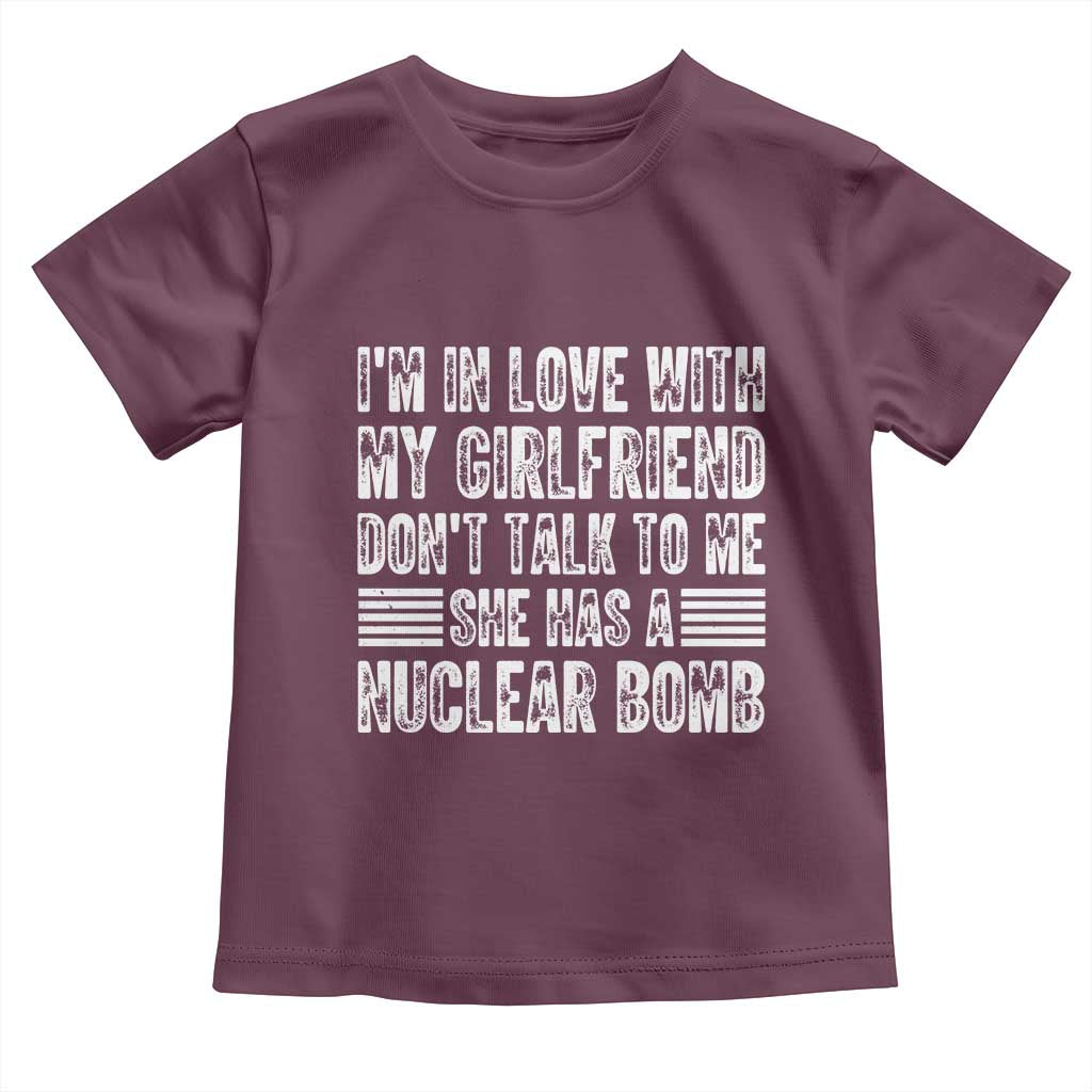 I'm In Love With My Girlfriend Toddler T Shirt Don't Talk to Me - Wonder Print Shop