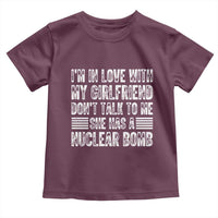 I'm In Love With My Girlfriend Toddler T Shirt Don't Talk to Me - Wonder Print Shop