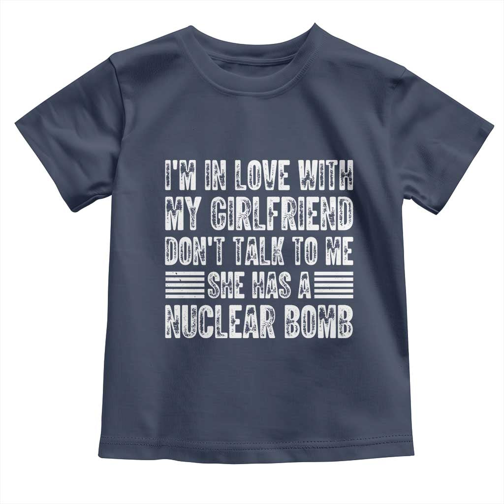 I'm In Love With My Girlfriend Toddler T Shirt Don't Talk to Me - Wonder Print Shop