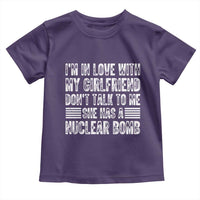 I'm In Love With My Girlfriend Toddler T Shirt Don't Talk to Me - Wonder Print Shop