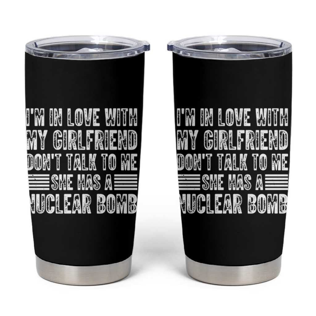 I'm In Love With My Girlfriend Tumbler Cup Don't Talk to Me - Wonder Print Shop