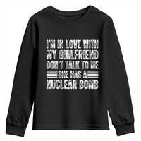 I'm In Love With My Girlfriend Youth Sweatshirt Don't Talk to Me - Wonder Print Shop