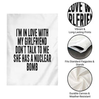 I'm In Love With My Girlfriend Don't Talk To Me Garden Flag Funny Relationship Boyfriend Gifts - Wonder Print Shop