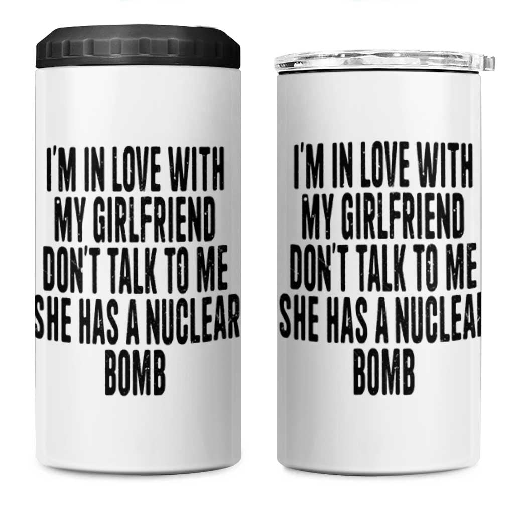 I'm In Love With My Girlfriend Don't Talk To Me 4 in 1 Can Cooler Tumbler Funny Relationship Boyfriend Gifts - Wonder Print Shop