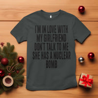 I'm In Love With My Girlfriend Don't Talk To Me T Shirt Funny Relationship Boyfriend Gifts - Wonder Print Shop