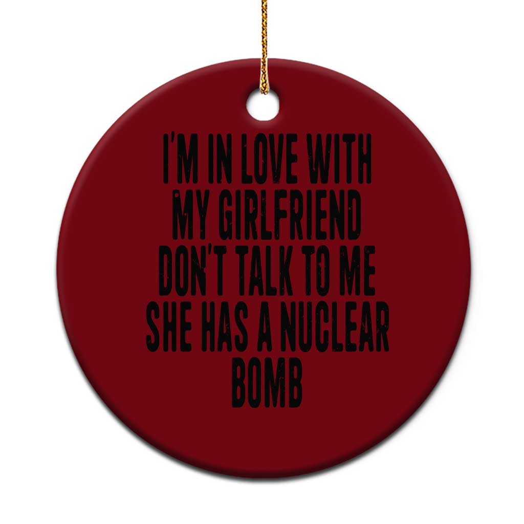 I'm In Love With My Girlfriend Don't Talk To Me Ceramic Ornament Funny Relationship Boyfriend Gifts - Wonder Print Shop