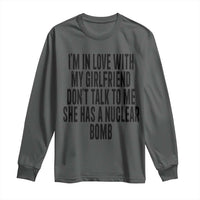 I'm In Love With My Girlfriend Don't Talk To Me Long Sleeve Shirt Funny Relationship Boyfriend Gifts - Wonder Print Shop