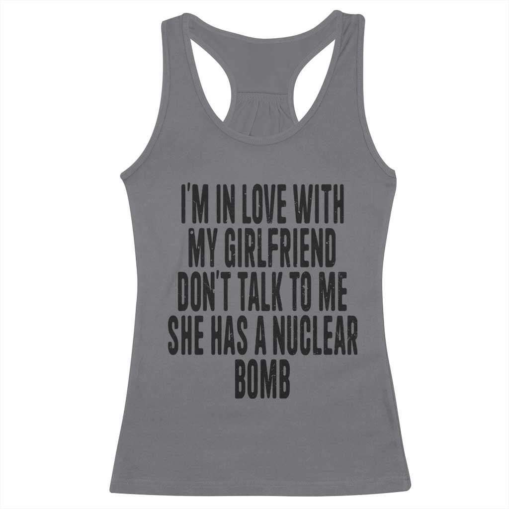 I'm In Love With My Girlfriend Don't Talk To Me Racerback Tank Top Funny Relationship Boyfriend Gifts - Wonder Print Shop