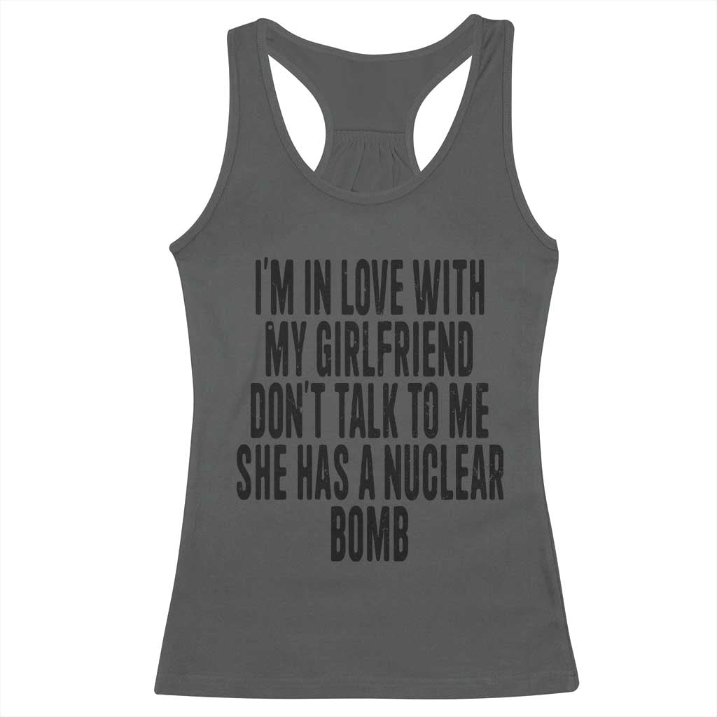 I'm In Love With My Girlfriend Don't Talk To Me Racerback Tank Top Funny Relationship Boyfriend Gifts - Wonder Print Shop