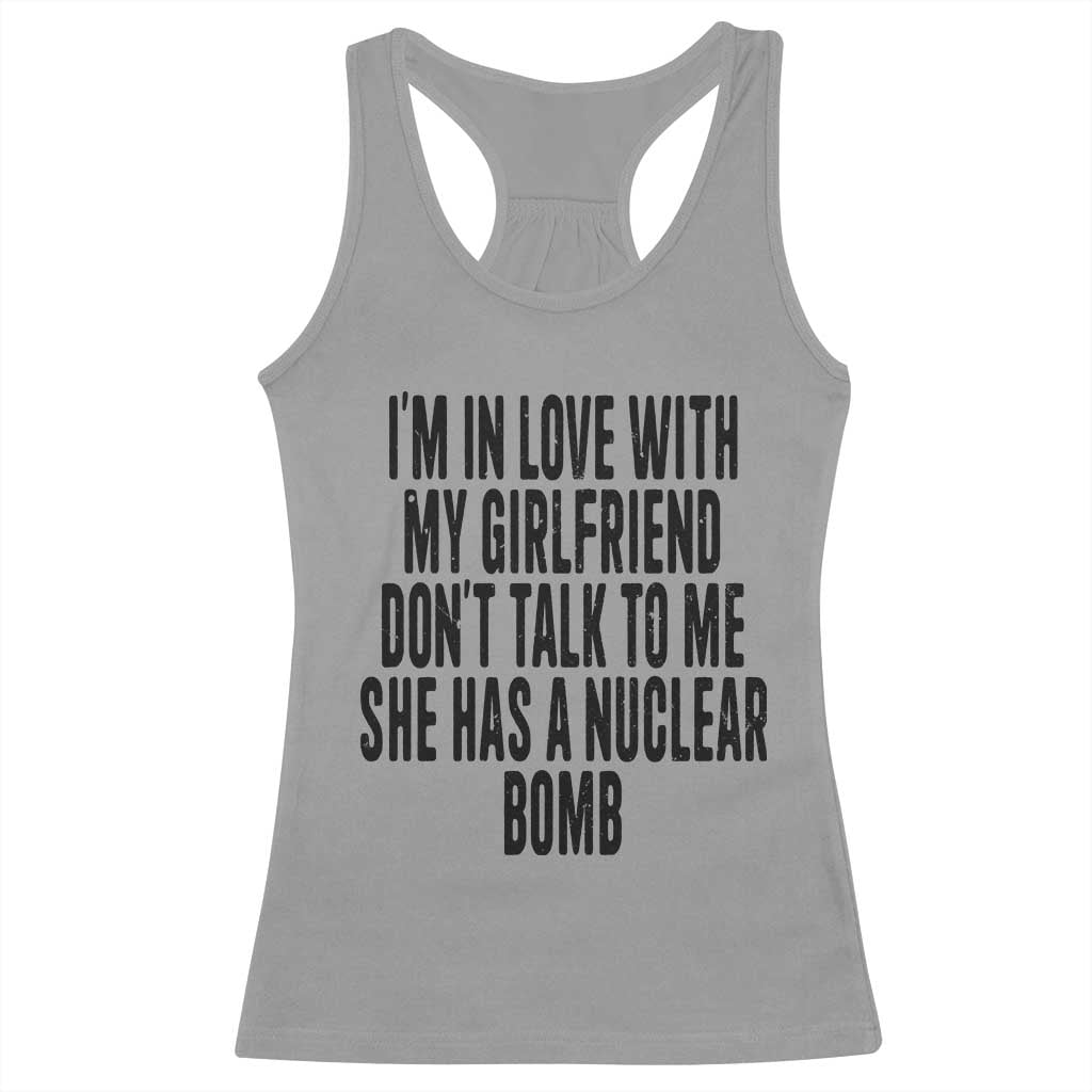 I'm In Love With My Girlfriend Don't Talk To Me Racerback Tank Top Funny Relationship Boyfriend Gifts - Wonder Print Shop