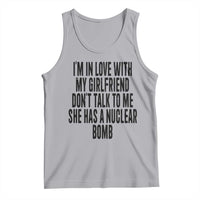 I'm In Love With My Girlfriend Don't Talk To Me Tank Top Funny Relationship Boyfriend Gifts - Wonder Print Shop