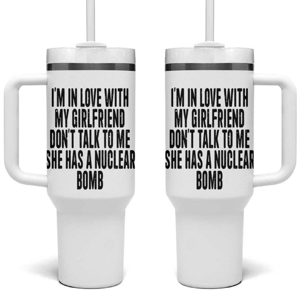 I'm In Love With My Girlfriend Don't Talk To Me Tumbler With Handle Funny Relationship Boyfriend Gifts - Wonder Print Shop