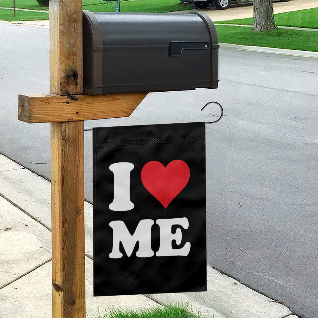 I Love Me Garden Flag Funny Self Love Heart Positive Vibes - Wonder Print Shop