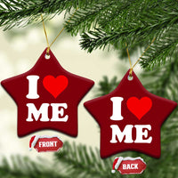I Love Me Ceramic Ornament Funny Self Love Heart Positive Vibes - Wonder Print Shop