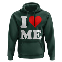 I Love Me Hoodie Funny Self Love Heart Positive Vibes - Wonder Print Shop