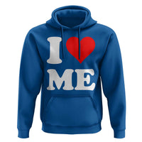 I Love Me Hoodie Funny Self Love Heart Positive Vibes - Wonder Print Shop