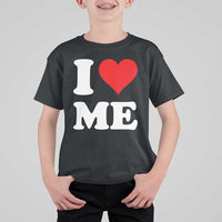 I Love Me T Shirt For Kid Funny Self Love Heart Positive Vibes - Wonder Print Shop