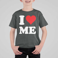 I Love Me T Shirt For Kid Funny Self Love Heart Positive Vibes - Wonder Print Shop