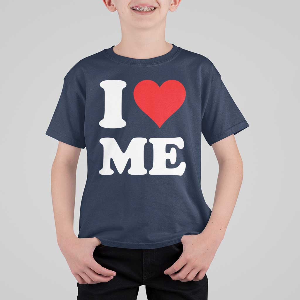 I Love Me T Shirt For Kid Funny Self Love Heart Positive Vibes - Wonder Print Shop