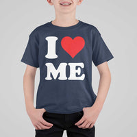 I Love Me T Shirt For Kid Funny Self Love Heart Positive Vibes - Wonder Print Shop