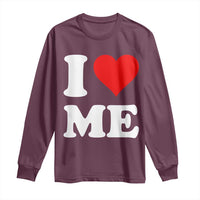 I Love Me Long Sleeve Shirt Funny Self Love Heart Positive Vibes - Wonder Print Shop