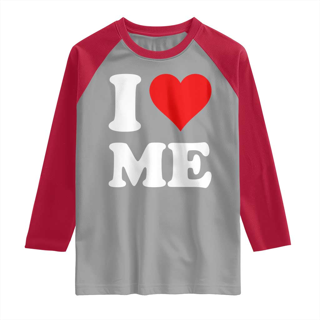 I Love Me Raglan Shirt Funny Self Love Heart Positive Vibes - Wonder Print Shop