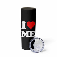 I Love Me Skinny Tumbler Funny Self Love Heart Positive Vibes - Wonder Print Shop