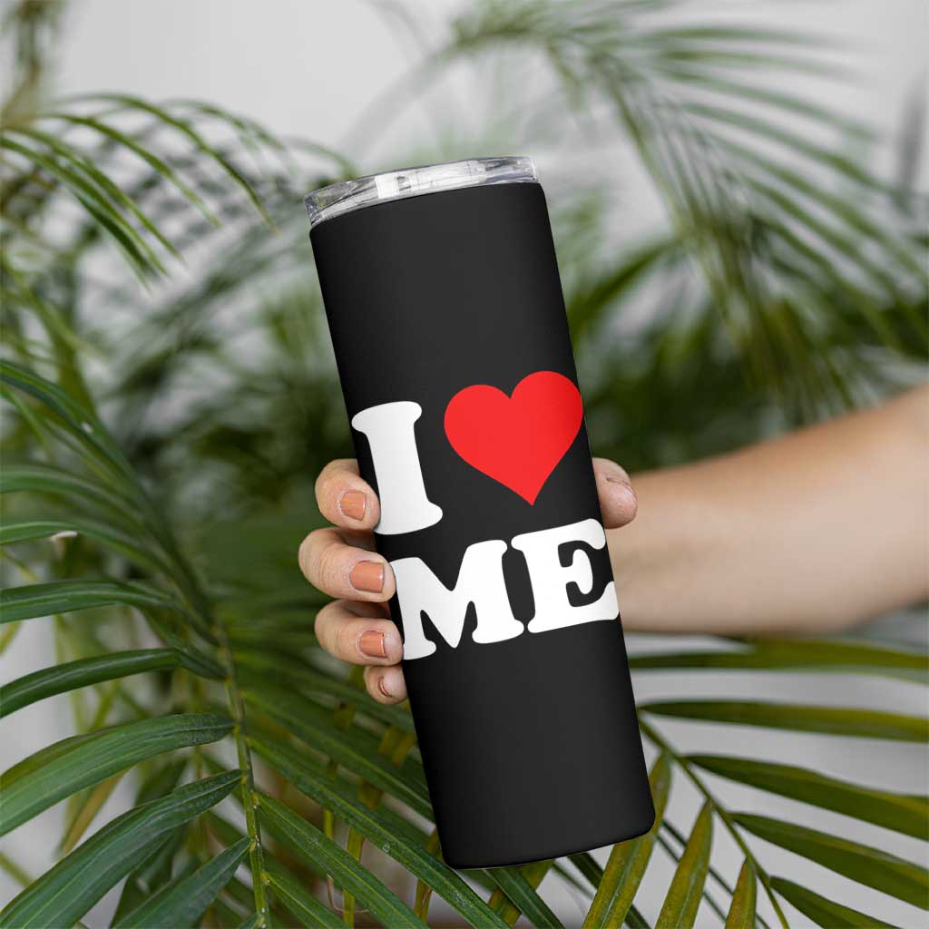 I Love Me Skinny Tumbler Funny Self Love Heart Positive Vibes - Wonder Print Shop