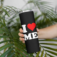 I Love Me Skinny Tumbler Funny Self Love Heart Positive Vibes - Wonder Print Shop