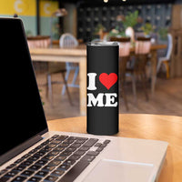 I Love Me Skinny Tumbler Funny Self Love Heart Positive Vibes - Wonder Print Shop
