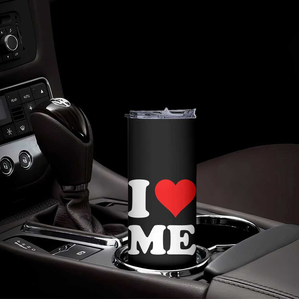 I Love Me Skinny Tumbler Funny Self Love Heart Positive Vibes - Wonder Print Shop