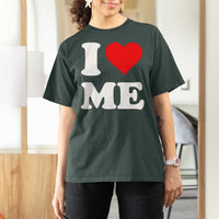I Love Me T Shirt For Women Funny Self Love Heart Positive Vibes - Wonder Print Shop
