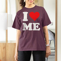 I Love Me T Shirt For Women Funny Self Love Heart Positive Vibes - Wonder Print Shop