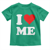 I Love Me Toddler T Shirt Funny Self Love Heart Positive Vibes - Wonder Print Shop