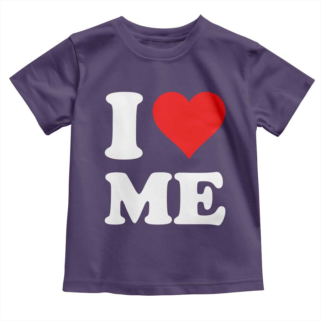 I Love Me Toddler T Shirt Funny Self Love Heart Positive Vibes - Wonder Print Shop