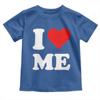 I Love Me Toddler T Shirt Funny Self Love Heart Positive Vibes - Wonder Print Shop