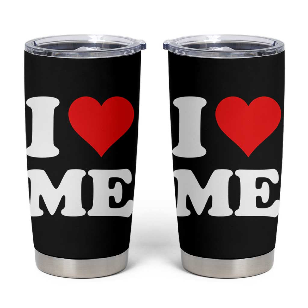 I Love Me Tumbler Cup Funny Self Love Heart Positive Vibes - Wonder Print Shop