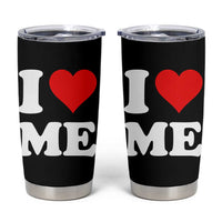 I Love Me Tumbler Cup Funny Self Love Heart Positive Vibes - Wonder Print Shop