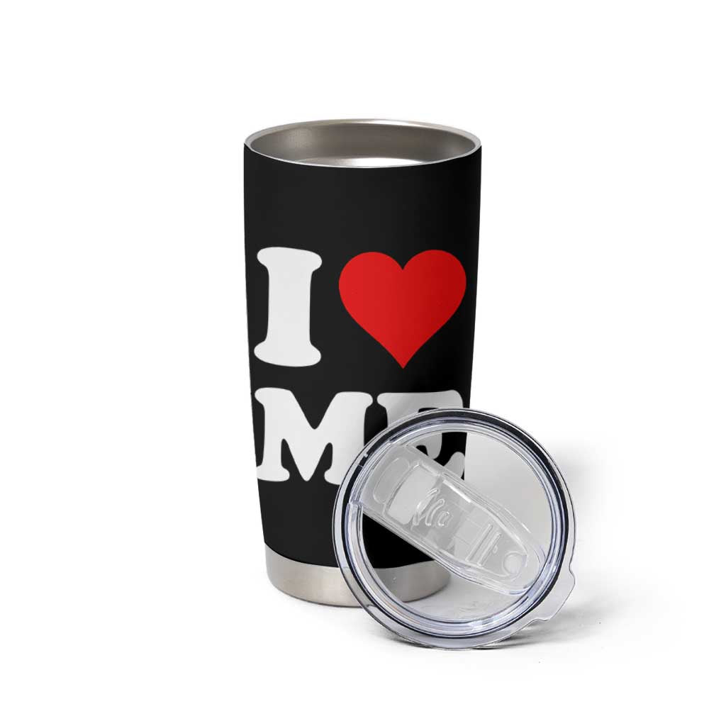 I Love Me Tumbler Cup Funny Self Love Heart Positive Vibes - Wonder Print Shop