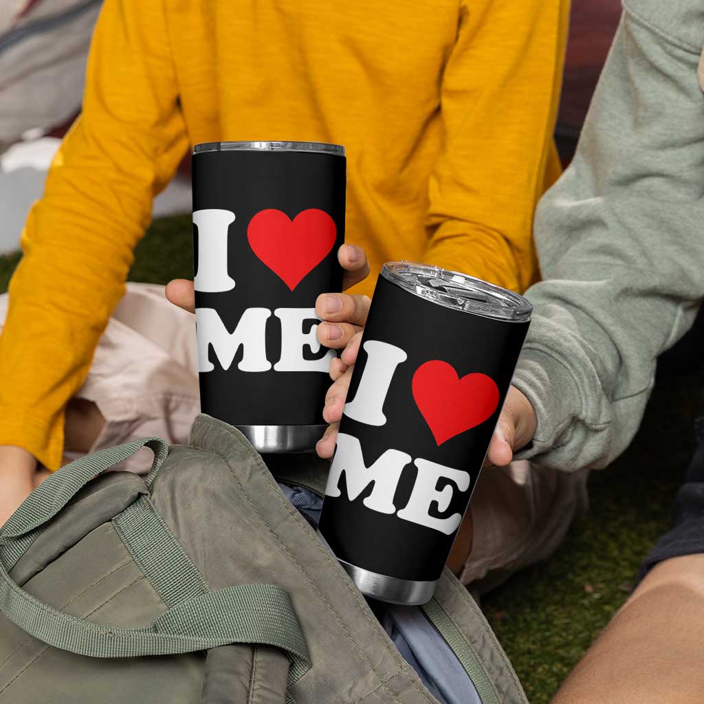 I Love Me Tumbler Cup Funny Self Love Heart Positive Vibes - Wonder Print Shop