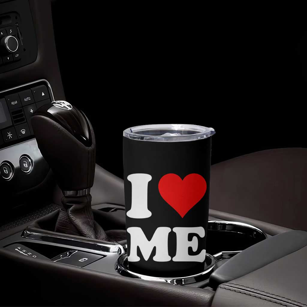 I Love Me Tumbler Cup Funny Self Love Heart Positive Vibes - Wonder Print Shop