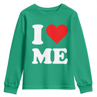 I Love Me Youth Sweatshirt Funny Self Love Heart Positive Vibes - Wonder Print Shop