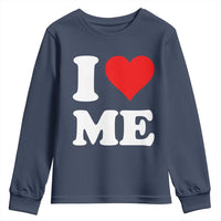 I Love Me Youth Sweatshirt Funny Self Love Heart Positive Vibes - Wonder Print Shop