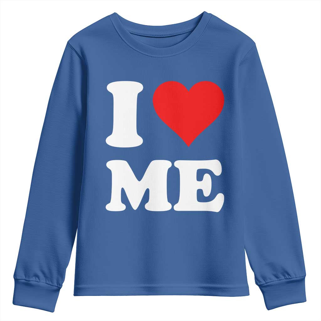 I Love Me Youth Sweatshirt Funny Self Love Heart Positive Vibes - Wonder Print Shop