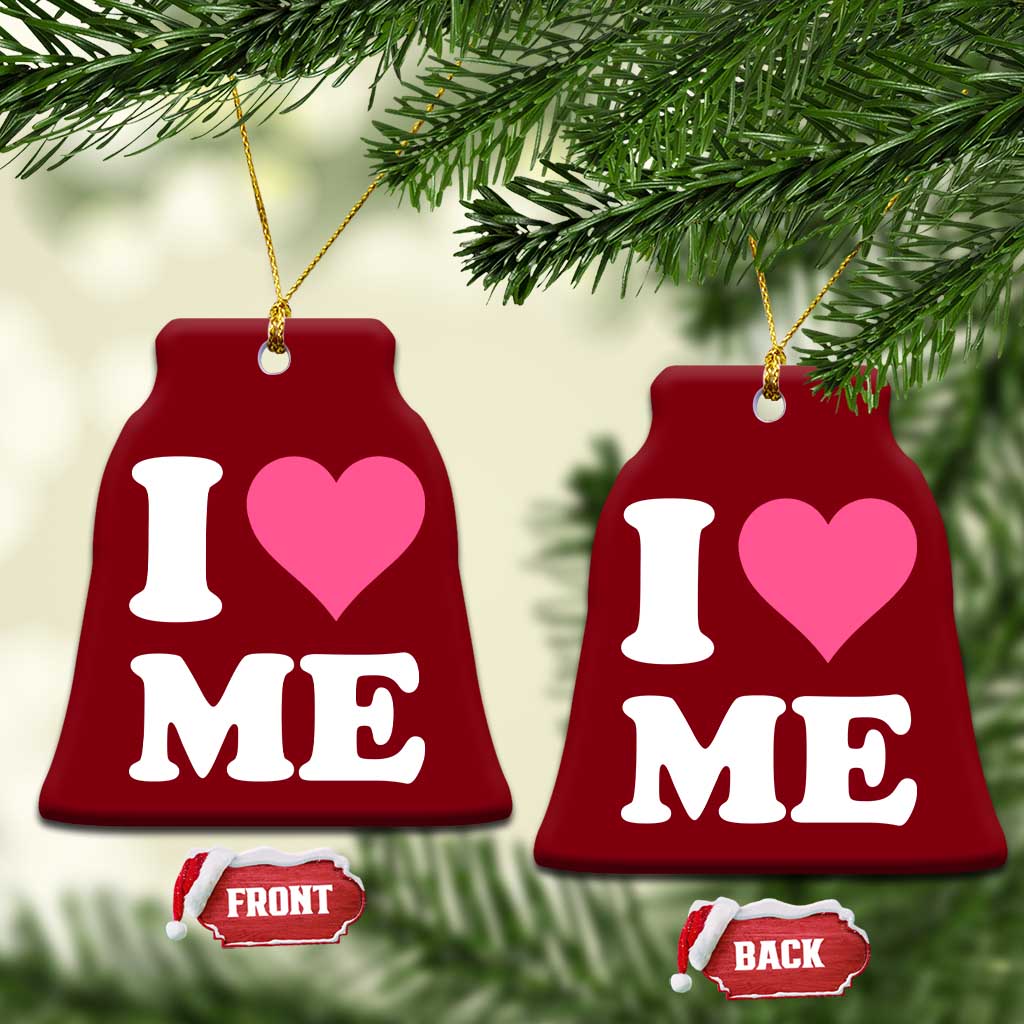 I Love Me Ceramic Ornament Funny Self Love Pink Heart Positive Vibes - Wonder Print Shop