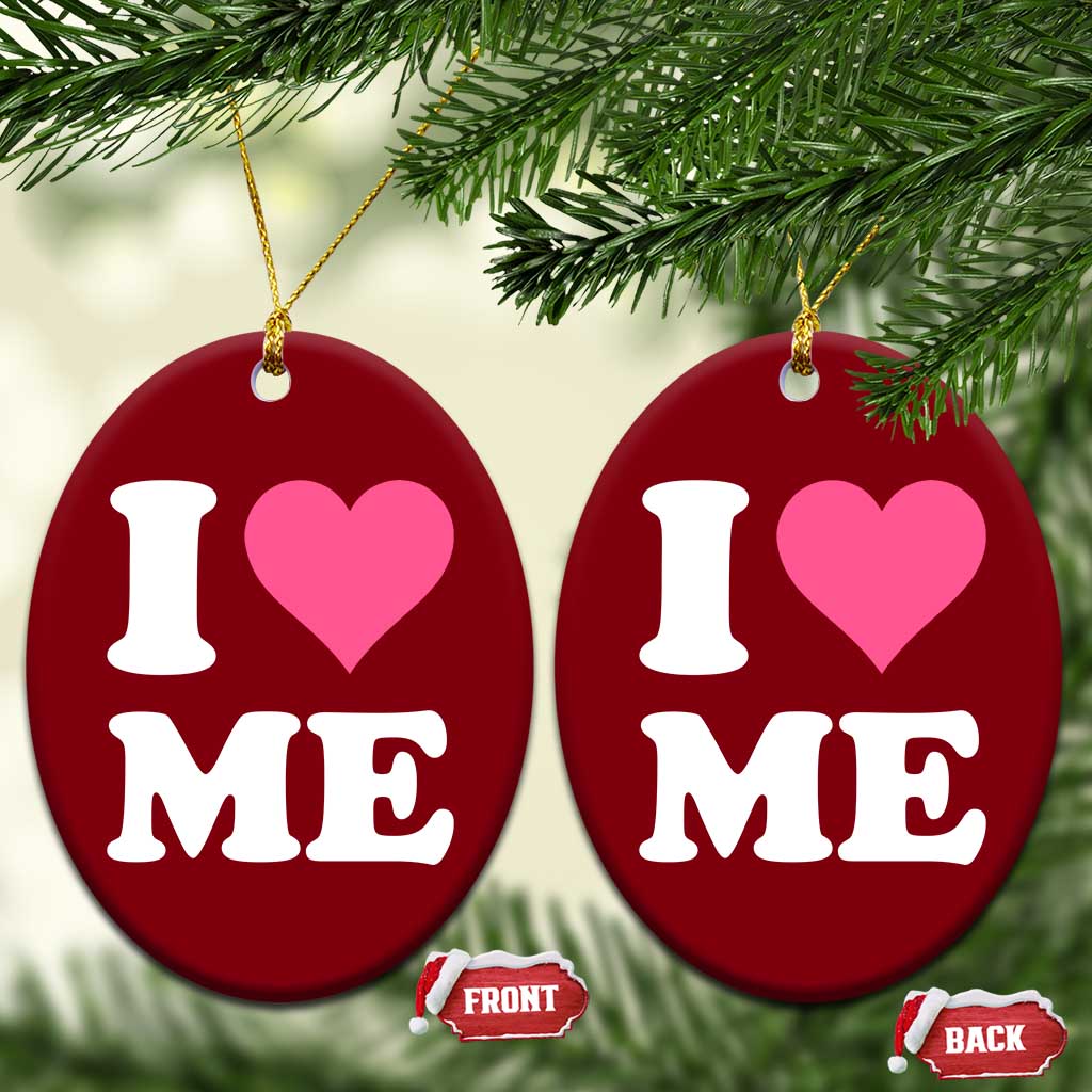 I Love Me Ceramic Ornament Funny Self Love Pink Heart Positive Vibes - Wonder Print Shop